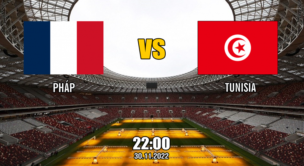 Nhận định, soi kèo Tunisia VS Pháp, 22h ngày 30/11 - Bảng D World Cup 2022