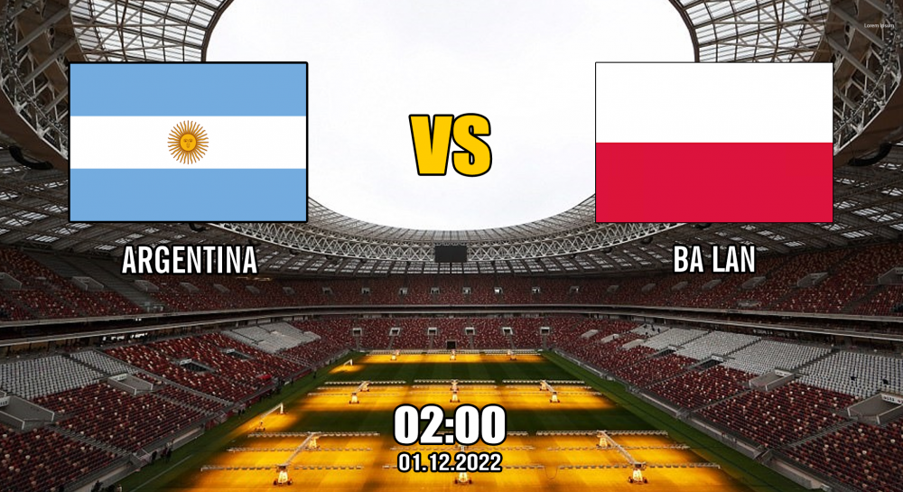 Nhận định, soi kèo Argentina VS Ba Lan, 02h ngày 01/12 - Bảng C World Cup 2022